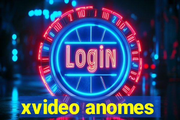 xvideo anomes