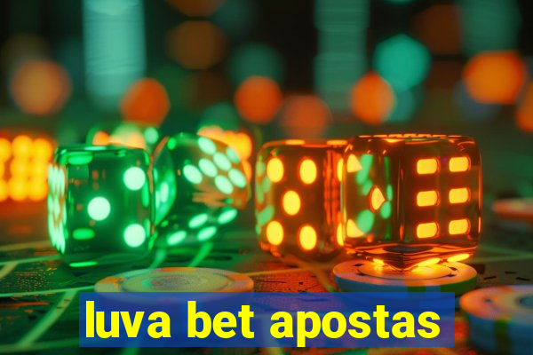 luva bet apostas