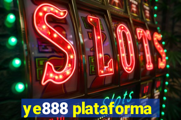 ye888 plataforma