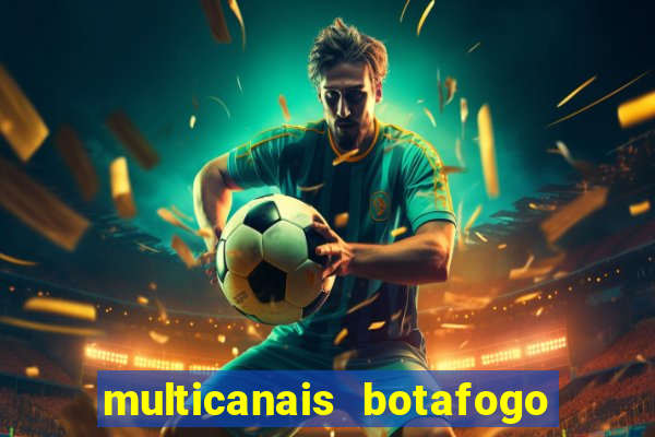 multicanais botafogo x vitoria