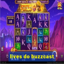 lives do buzzcast