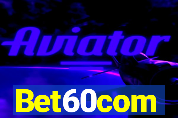 Bet60com