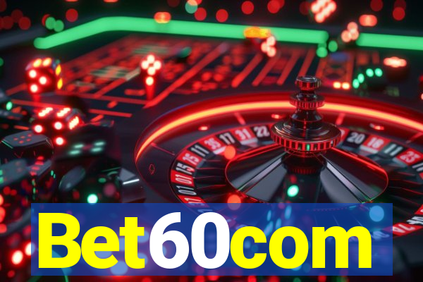 Bet60com