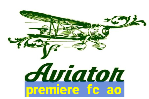 premiere fc ao vivo gratis