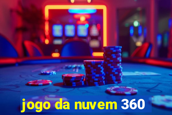 jogo da nuvem 360