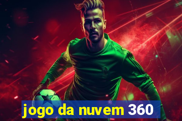 jogo da nuvem 360