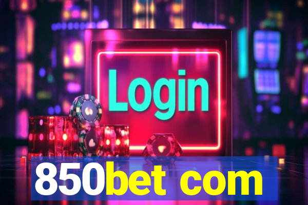 850bet com