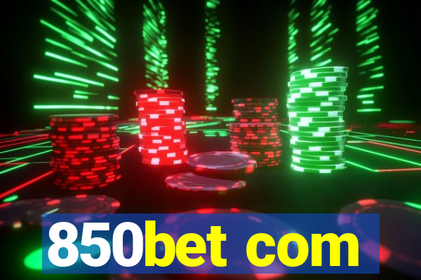 850bet com