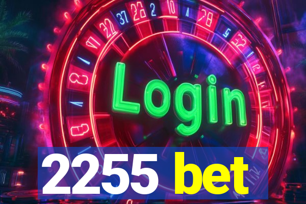 2255 bet