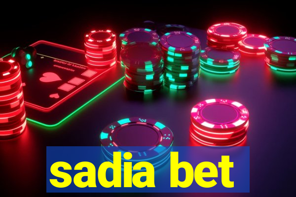 sadia bet