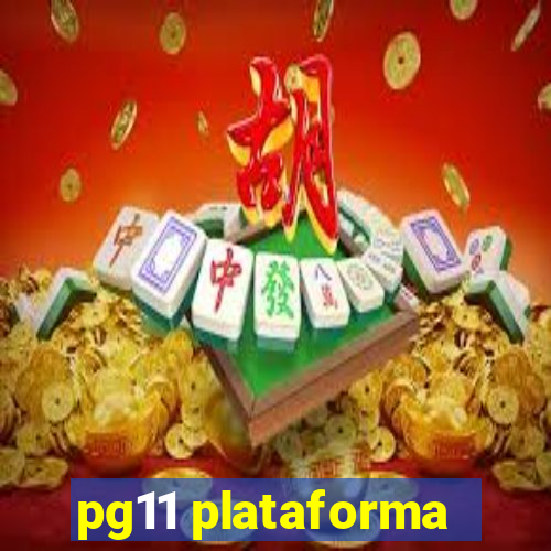 pg11 plataforma