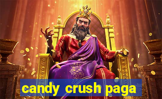 candy crush paga