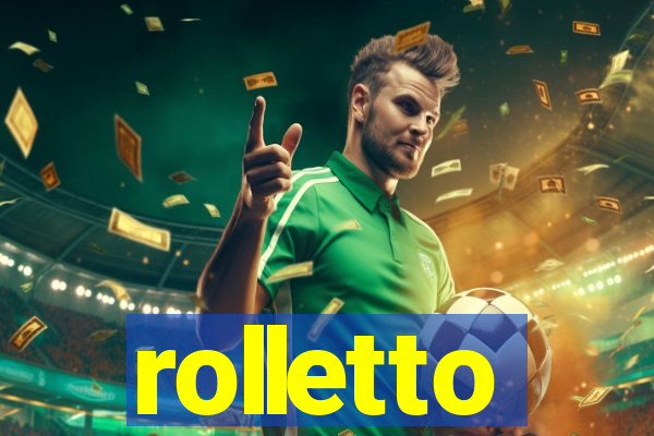 rolletto