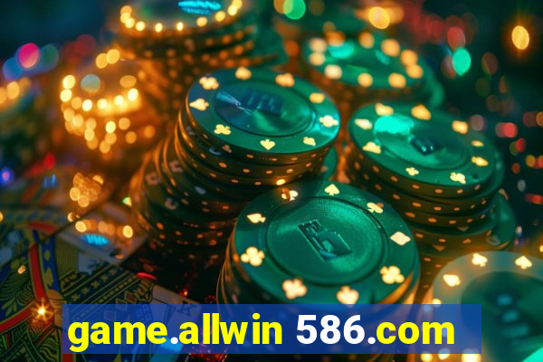 game.allwin 586.com