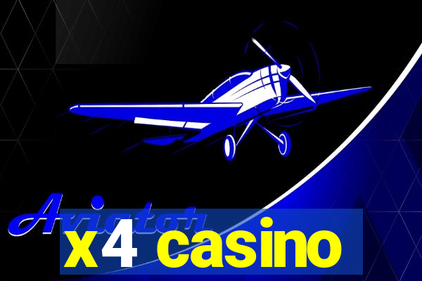 x4 casino