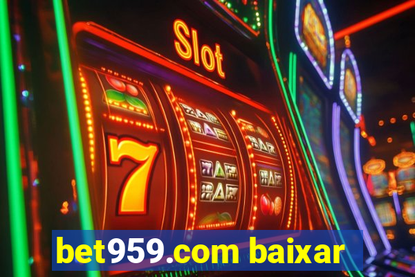 bet959.com baixar