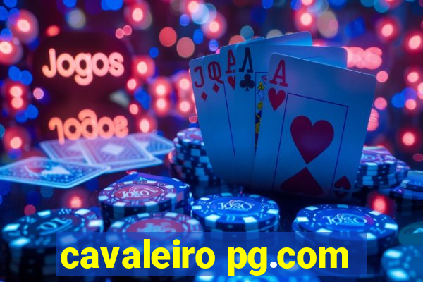 cavaleiro pg.com