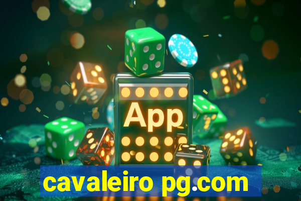 cavaleiro pg.com