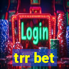 trr bet