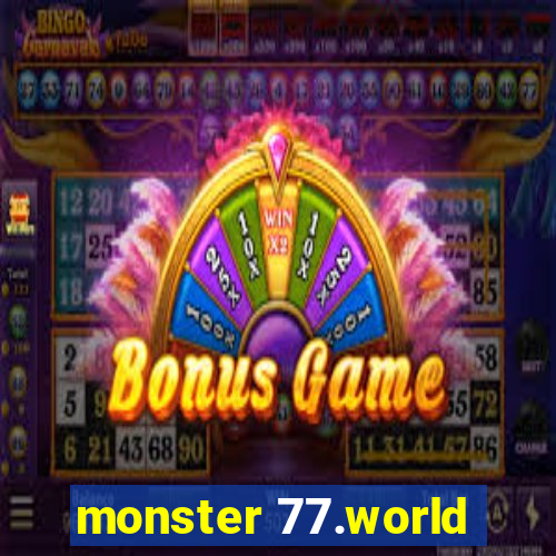 monster 77.world