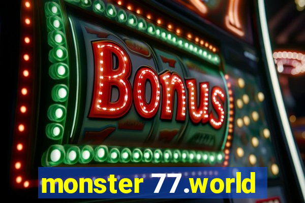 monster 77.world