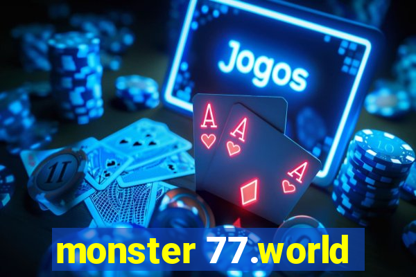 monster 77.world