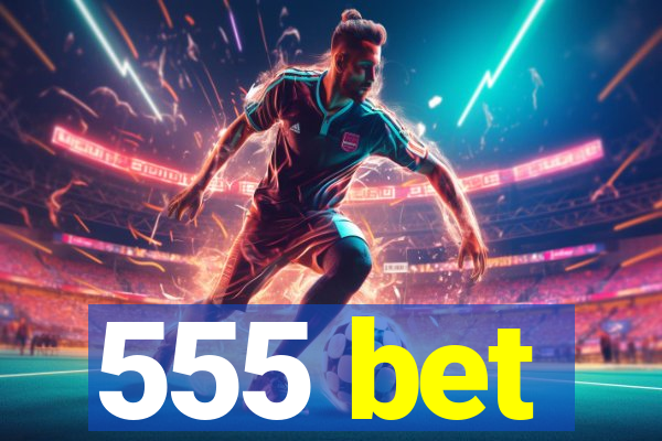 555 bet