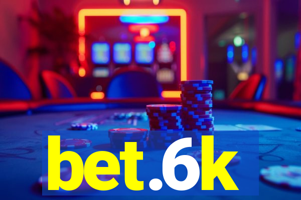 bet.6k