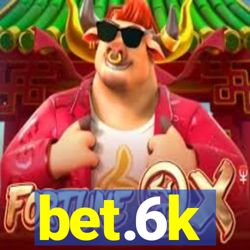 bet.6k