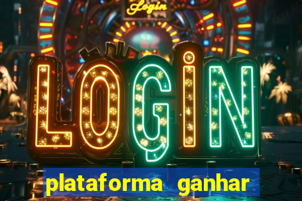 plataforma ganhar dinheiro jogando