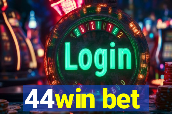 44win bet