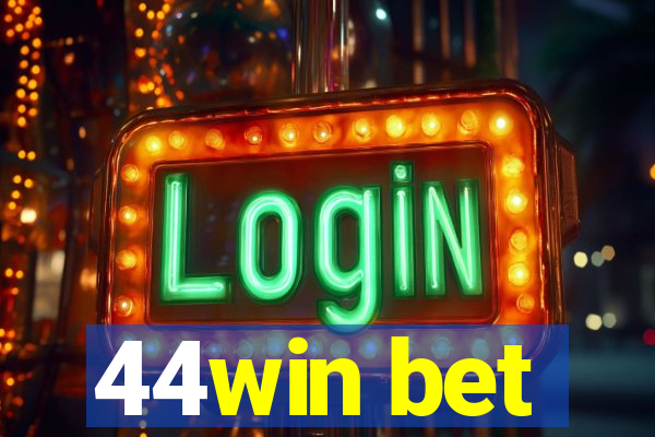 44win bet