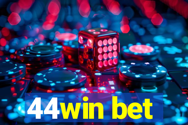 44win bet