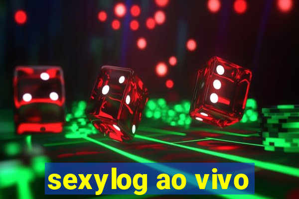 sexylog ao vivo