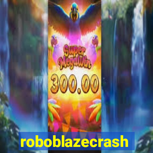 roboblazecrash