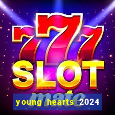 young hearts 2024 onde assistir