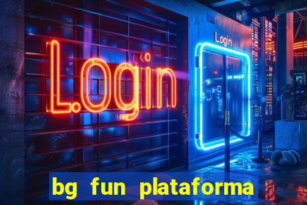 bg fun plataforma de jogos