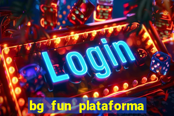 bg fun plataforma de jogos