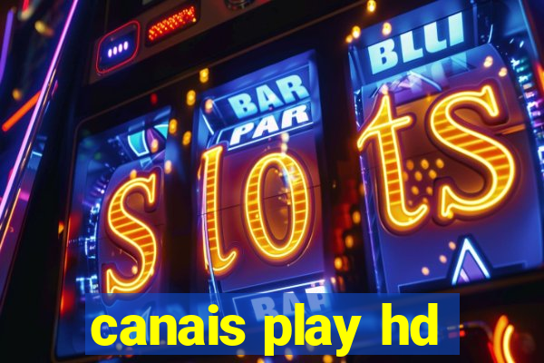 canais play hd