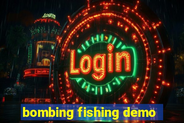 bombing fishing demo