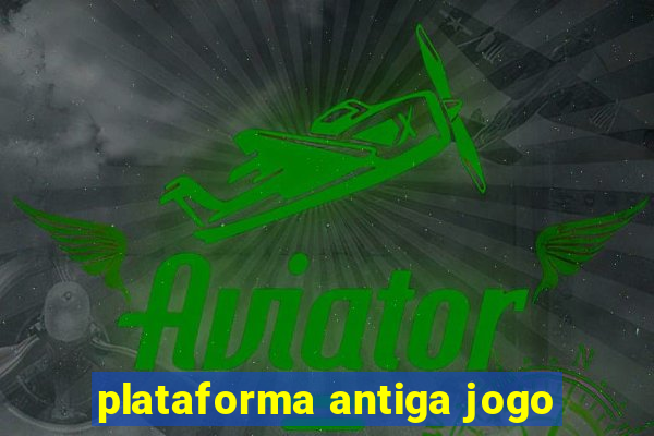 plataforma antiga jogo