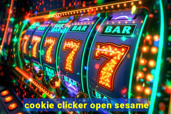 cookie clicker open sesame