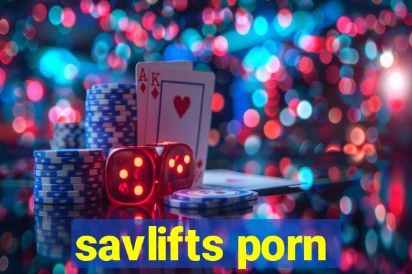 savlifts porn