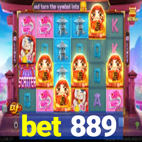 bet 889