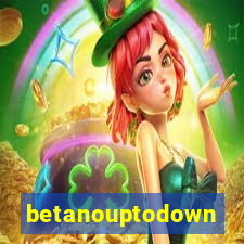 betanouptodown