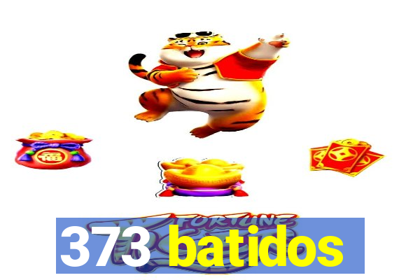 373 batidos