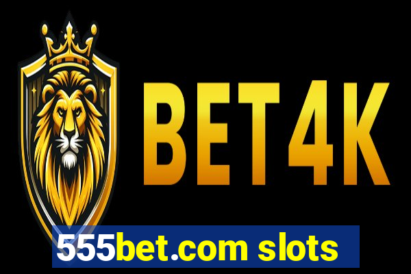 555bet.com slots