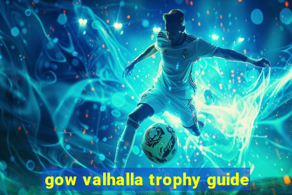 gow valhalla trophy guide