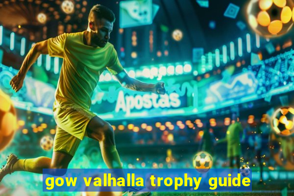 gow valhalla trophy guide