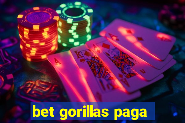 bet gorillas paga